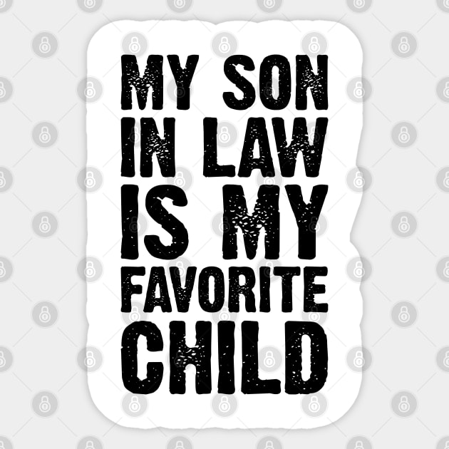 My Son In Law Is My Favorite Child v2 Sticker by Emma